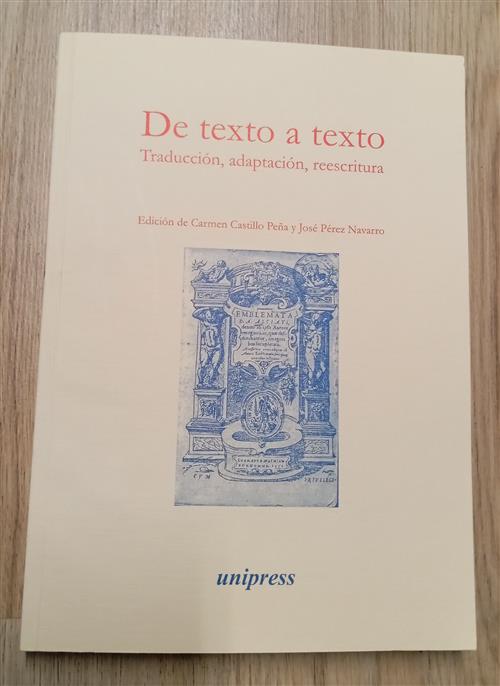 De Texto A Texto. Traduccion, Adaptacion, Reescritura C. Castillo Peña, …