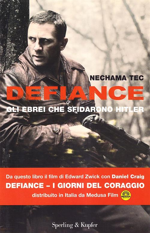Defiance. Gli Ebrei Che Sfidarono Hitler