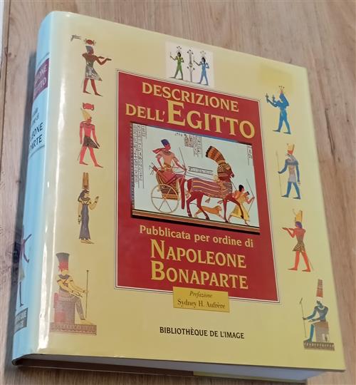 Descrizione Dell'egitto. Pubblicata Per Ordine Di Napoleone Bonaparte Sydney H
