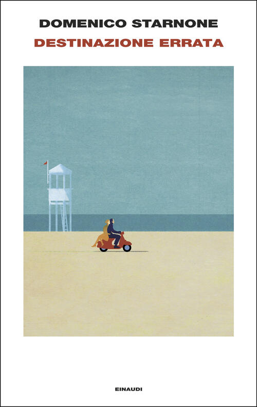 Destinazione Errata Domenico Starnone Einaudi 2025
