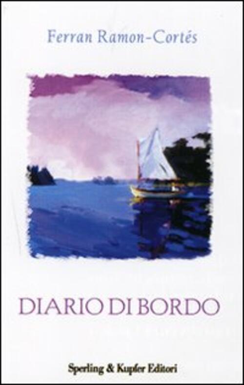 Diario Di Bordo. Per Ricominciare In Due A Gonfie Vele
