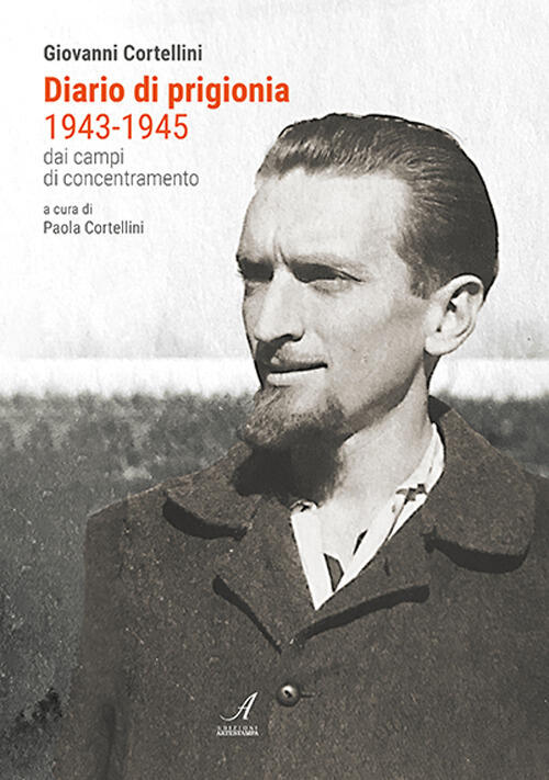 Diario Di Prigionia 1943-1945. Dai Campi Di Concentramento