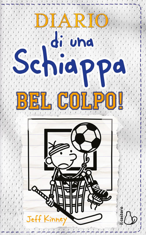 Diario Di Una Schiappa. Bel Colpo! Jeff Kinney Il Castoro …