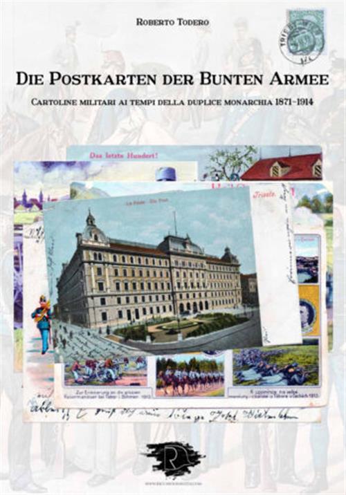 Die Postkarten Der Bunten Armee. Cartoline Militari Ai Tempi Della …