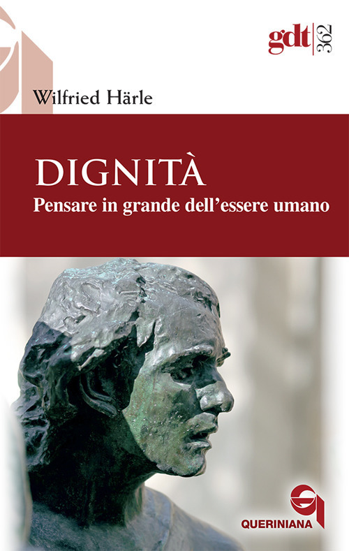 Dignita. Pensare In Grande Dell'essere Umano