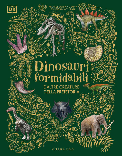 Dinosauri Formidabili E Altre Creature Della Preistoria