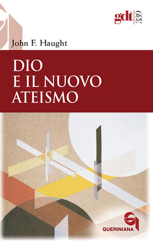 Dio E Il Nuovo Ateismo John F. Haught Queriniana 2009