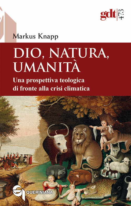 Dio, Natura, Umanita. Una Prospettiva Teologica Di Fronte Alla Crisi …