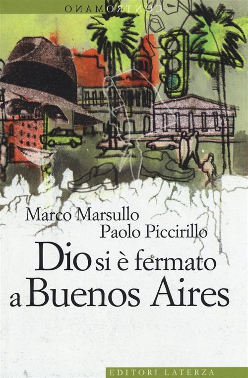 Dio Si E Fermato A Buenos Aires