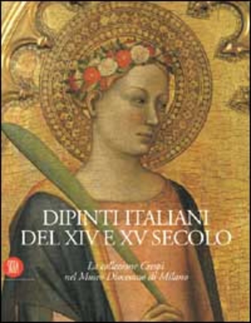 Dipinti Italiani Del Xiv E Xv Secolo. La Collezione Crespi …