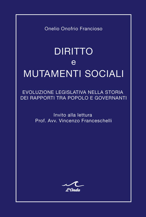 Diritto E Mutamenti Sociali. Evoluzione Legislativa Nella Storia Dei Rapporti