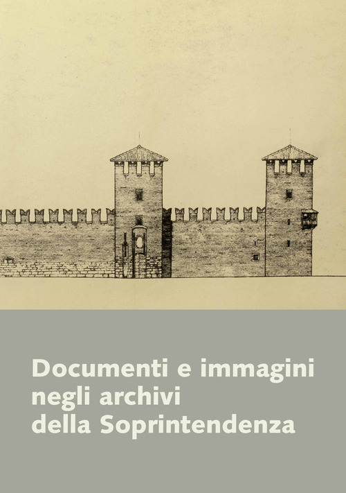 Documenti E Immagini Negli Archivi Della Soprintendenza