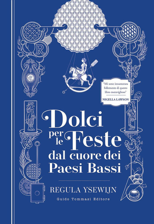 Dolci Per Le Feste Regula Ysewijn Guido Tommasi Editore-Datanova 2025