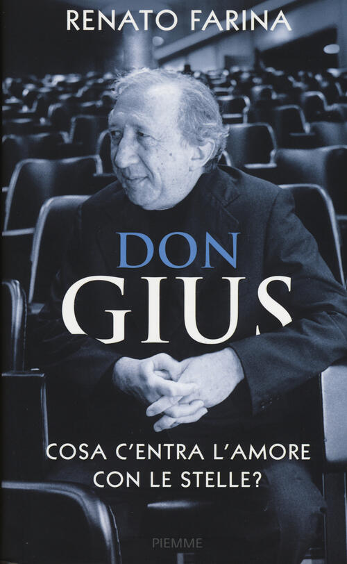 Don Gius. Cosa C'entra L'amore Con Le Stelle? Renato Farina …