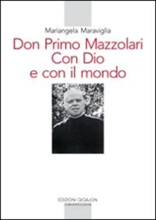 Don Primo Mazzolari. Con Dio E Con Il Mondo