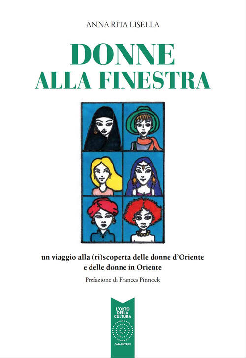 Donne Alla Finestra. Un Viaggio Alla (Ri)Scoperta Delle Donne D'oriente …