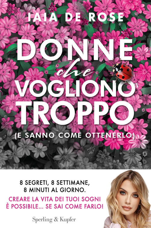 Donne Che Vogliono Troppo (E Sanno Come Ottenerlo) Iaia De …