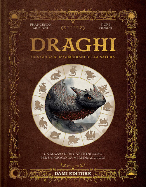 Draghi. Una Guida Ai 12 Guardiani Della Natura. Con 40 …