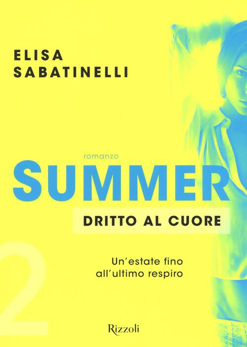 Dritto Al Cuore. Summer. Vol. 2