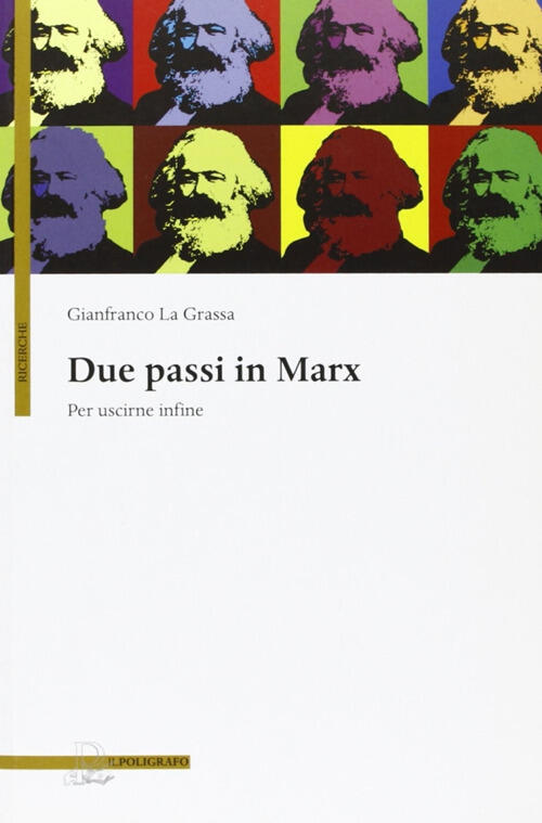 Due Passi In Marx. Per Uscirne Infine Gianfranco La Grassa …