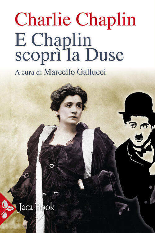 E Chaplin Scopri La Duse