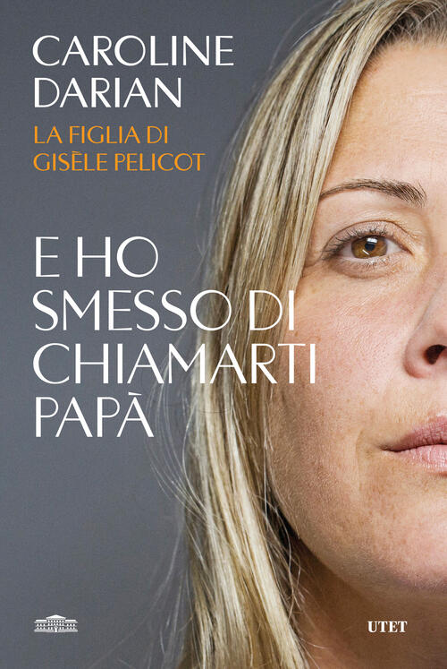 E Ho Smesso Di Chiamarti Papa. Il Memoir Della Figlia …