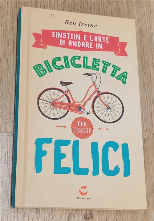 Einstein E L'arte Di Andare In Bicicletta. Mach2 Ben Irvine …