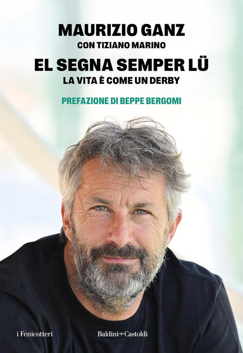 El Segna Semper Lu'. La Vita E Come Un Derby …