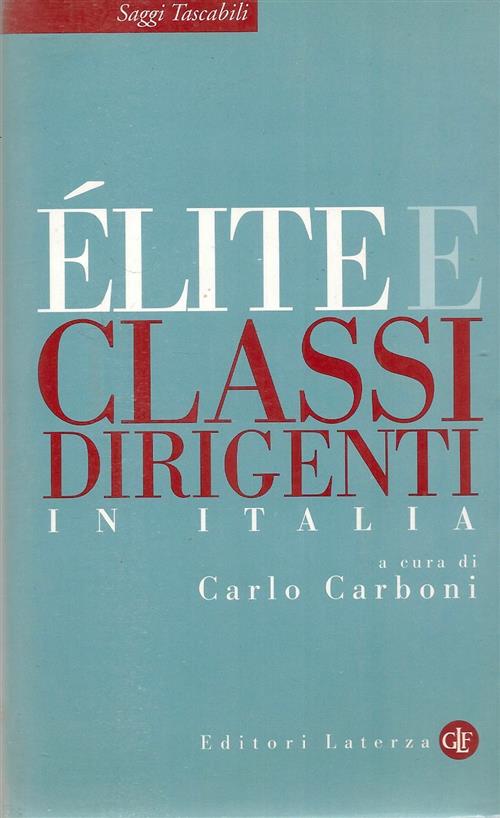 Elite E Classi Dirigenti In Italia Carlo Carboni Laterza 2007