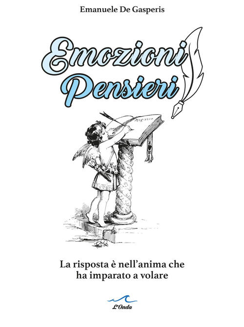 Emozioni Pensieri. La Risposta E Nell'anima Che Ha Imparato A …