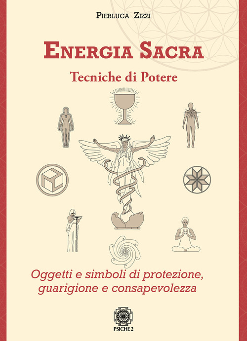 Energia Sacra. Tecniche Di Potere. Oggetti E Simboli Di Protezione, …