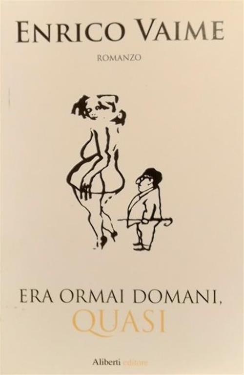 Era Ormai Domani, Quasi