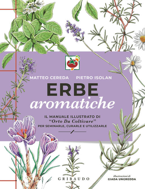 Erbe Aromatiche. Il Manuale Illustrato Di Orto Da Coltivare Per …