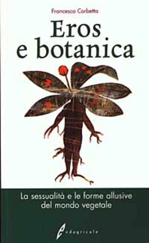 Eros E Botanica. La Sessualita E Le Forme Allusive Del …