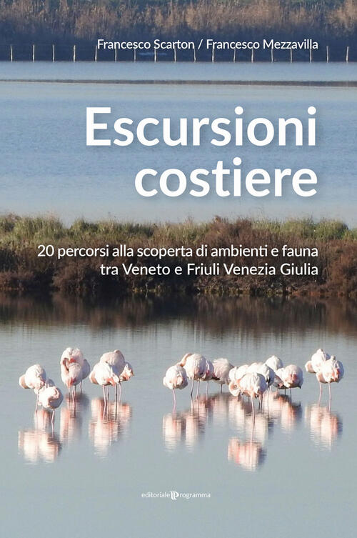 Escursioni Costiere. 20 Percorsi Alla Scoperta Di Ambienti E Fauna …
