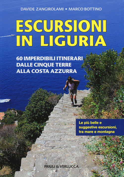 Escursioni In Liguria. 60 Imperdibili Itinerari Dalle Cinque Terre Alla …