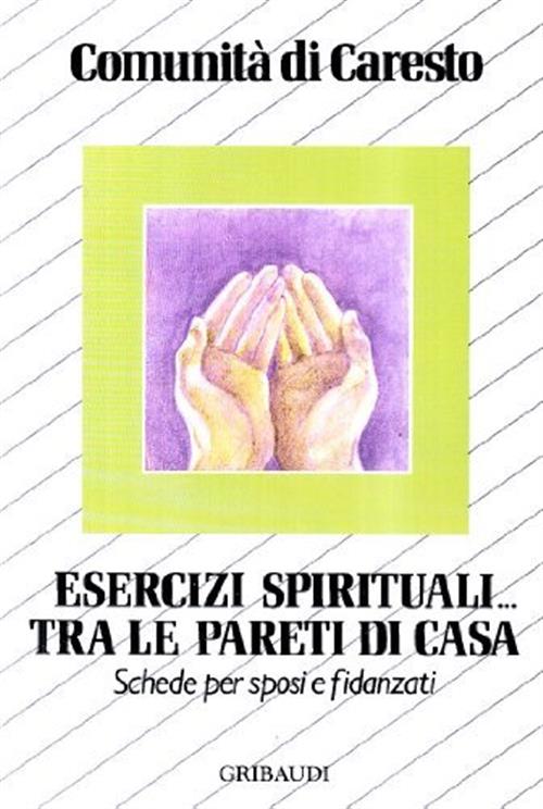 Esercizi Spirituali. Tra Le Pareti Di Casa. Schede Per Sposi …