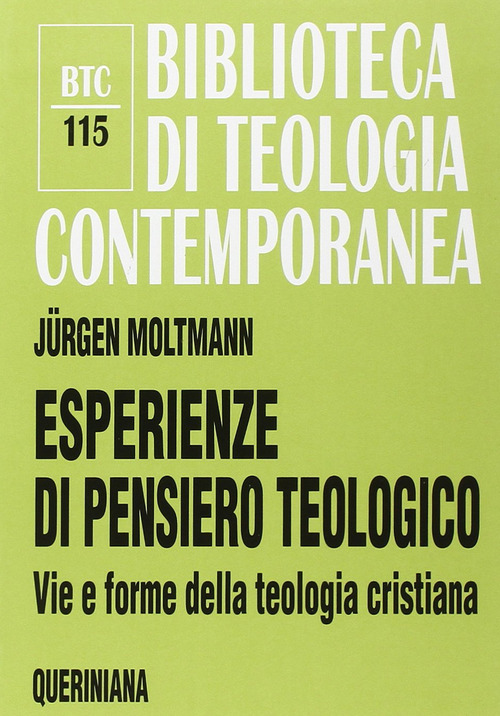 Esperienze Di Pensiero Teologico. Vie E Forme Della Teologia Cristiana