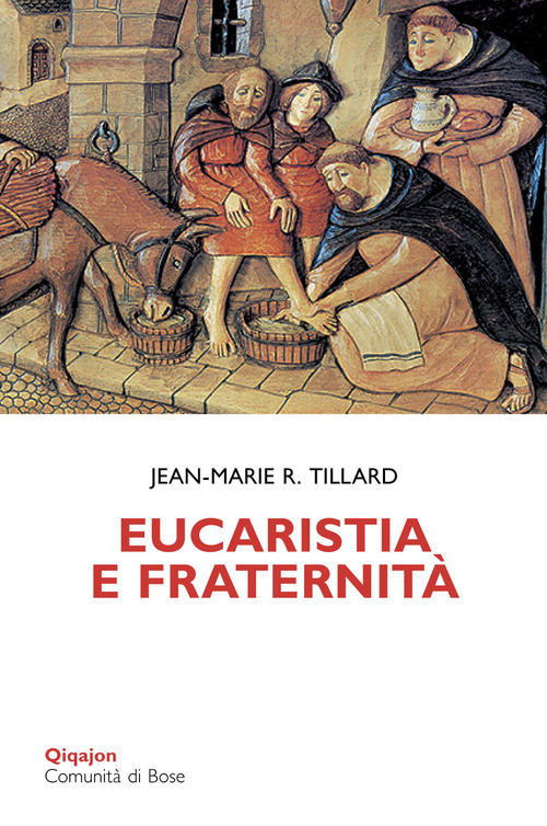 Eucaristia E Fraternita Jean-Marie R. Tillard Qiqajon 2015