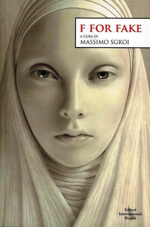 F For Fake Massimo Sgroi Editori Riuniti 2013