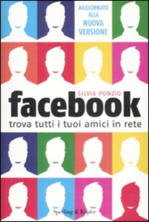 Facebook. Trova Tutti I Tuoi Amici In Rete Silvia Ponzio …