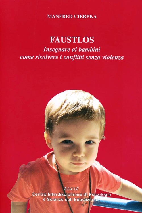 Faustlos. Insegnare Ai Bambini Come Risolvere I Conflitti Senza Violenza