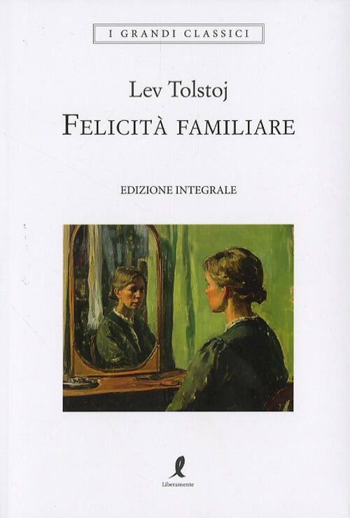 Felicita Familiare Lev Tolstoj Liberamente 2025