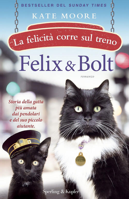 Felix & Bolt. La Felicita Corre Sul Treno Kate Moore …