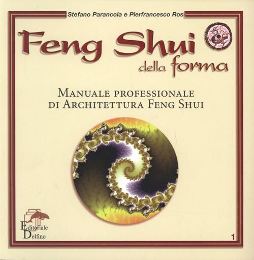 Feng Shui Della Forma. Manuale Professionale Di Architettura Feng Shui …