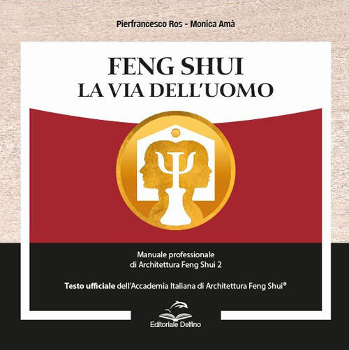 Feng Shui. La Via Dell’Uomo. Manuale Professionale Di Architettura Feng …