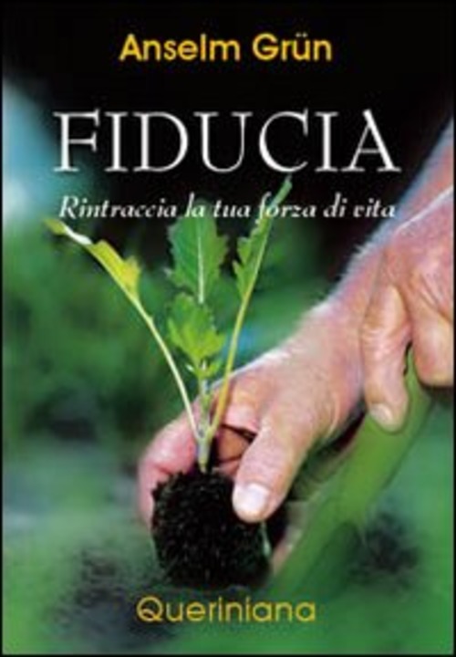 Fiducia. Rintraccia La Tua Forza Di Vita