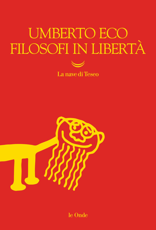 Filosofi In Liberta Umberto Eco La Nave Di Teseo 2022