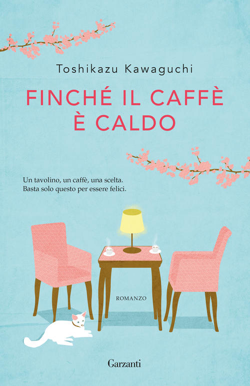 Finche Il Caffe E Caldo Toshikazu Kawaguchi Garzanti 2020