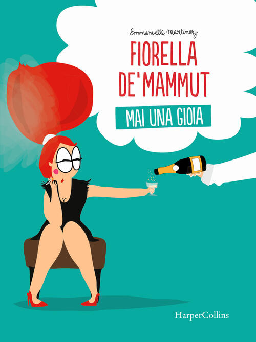 Fiorella De' Mammut. Mai Una Gioia